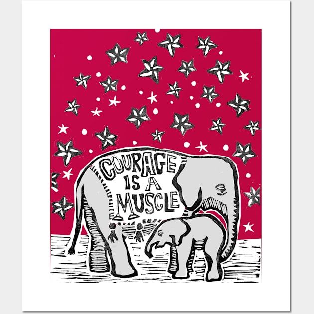 Courage is a Muscle Elephant Wall Art by Cakeasaurus Prints